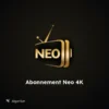 Abonnement IPTV Neo 4K en Algérie